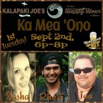 Ka Mea 'Ono - 1st Tuesday @Kalapaki Joe's Waimea